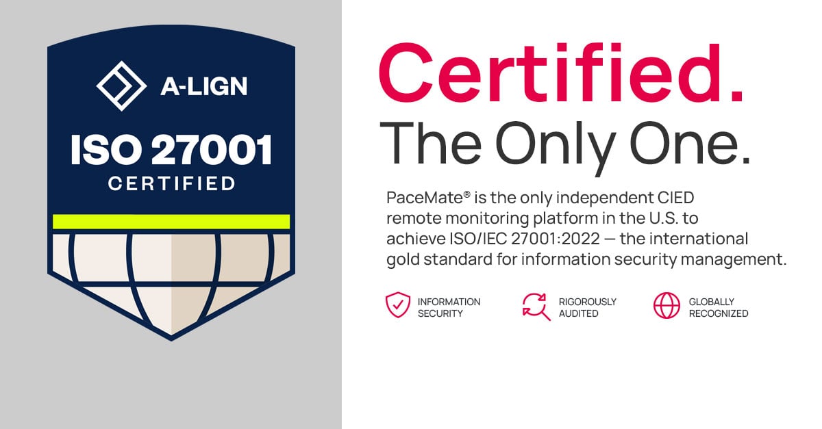 Read full post: PaceMate Achieves ISO/IEC 27001:2022 Certification, Becoming the Only Independent CIED Remote Monitoring Platform in the U.S. to Hold the International Security Standard
