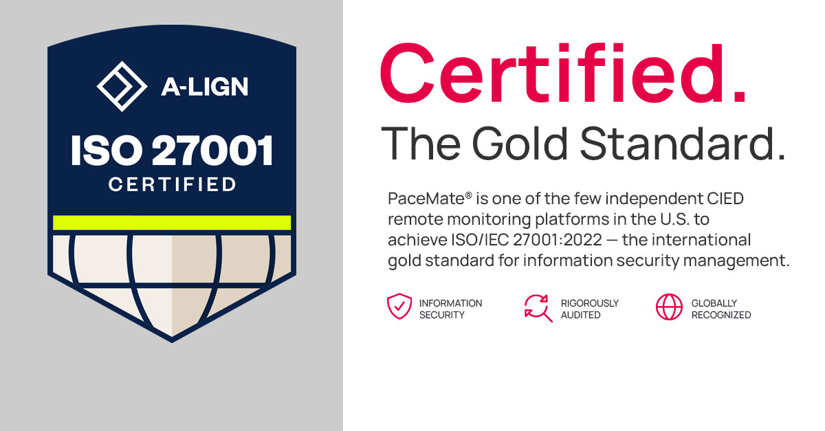 Read full post: PaceMate Achieves ISO/IEC 27001:2022 Certification, Setting the International Security Standard for Independent CIED Remote Monitoring